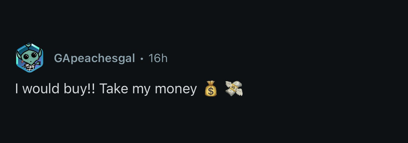 GApeachesgal: I would buy!! Take my money